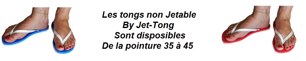 Tong non Jetable